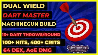 PF: WOTR EE - Dual Wield DART MASTER Machinegun BUILD: 13+ ATKS/Round, 100+ Hits, 400+ CRITS!