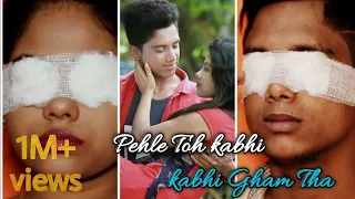 Pehle Toh kabhi kabhi Gham Tha | Himanshu Jain || Sad Love Story |  BIG Heart