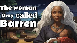 The woman they called barren  #Africantales #tales #folklore #folks.