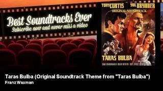 Franz Waxman - Taras Bulba - Original Soundtrack Theme from "Taras Bulba" - Best Soundtracks Ever