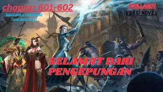 selamat dari pengepungan chapter 601-602  Soul Land II : Unrivaled Tang versi novel