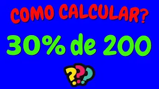 COMO CALCULAR 30% DE 200? | Calculando 30 por cento de 200