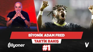 Fenerbahçe’nin biyonik adamı Fred | Hikmet Karaman, Sinan Yılmaz | Taktik Bakış #1