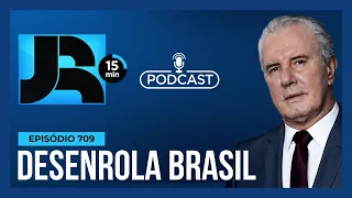 Podcast JR 15 Min #709 | Desenrola Brasil: entenda as regras do programa de renegociação de dívidas