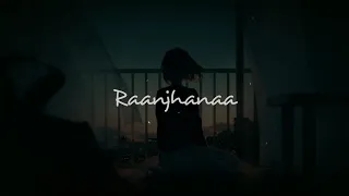 Raanjhanaa Best Lyric Video| A.R. Rahman Sonam Kapoor|Dhanush|Jaswinder|Shiraz