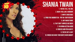 Shania Twain Greatest Hits ~ Top 10 Best Songs To Listen in 2023 & 2024