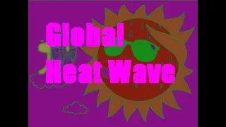 Global Heat Wave: Earth is Burning