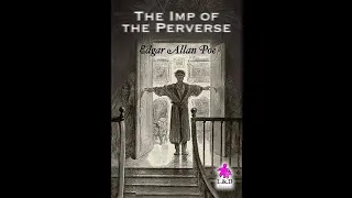 Plot summary, “The Imp of the Perverse” by Edgar Allan Poe in 5 Minutes - Book Review