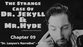 "The Strange Case Of Dr. Jekyll and Mr. Hyde" - Chapter 09 A / by Robert Louis Stevenson #audiobook