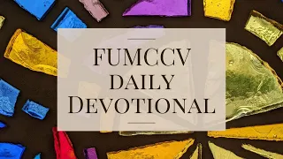 FUMCCV Devotional for January 26, 2022 -- John 5:39, Psalm 119:105, John 15:1-4
