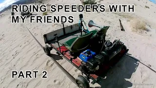 Riding Speeders with my Friends - Part 2 - Railroad - The Rocket Scientist