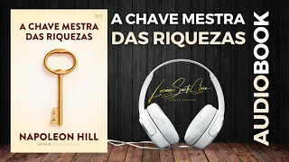 AUDIOBOOK - A CHAVE MESTRA DAS RIQUEZAS - NAPOLEON HILL - MENTORIA PIOR ANO 2023 - SEMANA 10 (10X1)