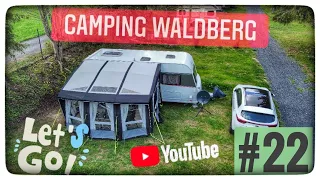 Camping Waldberg ( Anfahrt und Aufbau )😍...Ich glaub es geht schon wieder los...🎶🎶😊