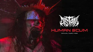 DISTANT - Human Scum (OFFICIAL VIDEO)