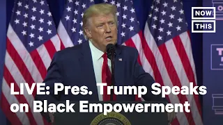 Pres. Trump Unveils ‘Platinum Plan’ For Black Empowerment | NowThis | LIVE