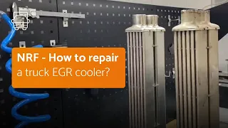 NRF - How to repair a truck EGR cooler?