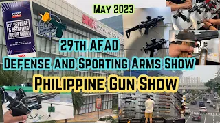 29th AFAD Defense and Sporting Arms Show (May 2023 Philippine Gun Show)