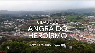 Cidade de Angra do Heroísmo - Ilha Terceira, Açores