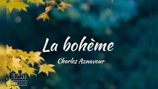 Charles Aznavour - La bohème (lyrics)