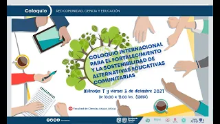 Coloquio internacional para el fortalecimiento y la sostenibilidad de alternativas educativas