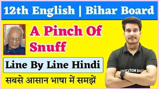 English Class 12 Chapter 3 | A Pinch Of Snuff Line By Line Explanation | Bihar Board