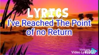 I've Reached the Point of Return Lyrics by Lafontaine