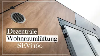 Dezentrale Wohnraumlüftung SEVI160 - Einbau, Bedienung, erste Erfahrungen