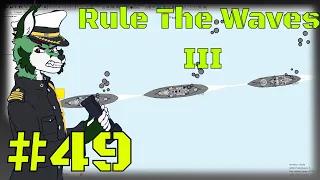 Rule The Waves III | Deutsches Reich #49 - Überragender Sieg! (Und ab jetzt mit längeren Folgen :D)