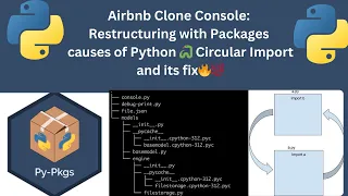 Airbnb Clone Console: Restructuring with Packages | causes of Python 🐍 Circular Import and its fix🔥💯