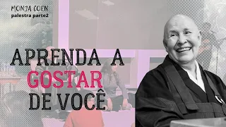 MONJA COEN APRENDA A GOSTAR DE VOCÊ #zen