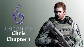 Resident Evil 6 - Chris -  Chapter 1 - Walkthrough Gameplay