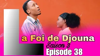 La Foi de Djouna Saison 3 ( Episode 38) Feyton Ayisyen 2024 ( Pwoblem pou Djouna