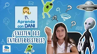 ¿EXISTEN LOS EXTRATERRESTRES? ¿Hay vida en otros planetas? | Aprende con Dani