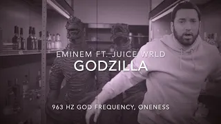 Eminem - Godzilla [963 Hz God Frequency]