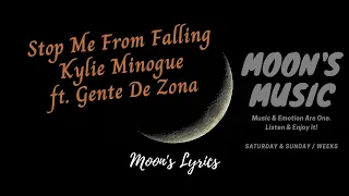 ♪ Stop Me From Falling - Kylie Minogue ft. Gente De Zona ♪ | Lyrics | Moon's Music Channel