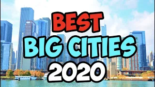 10 BEST Big Cities to Live in America 2020