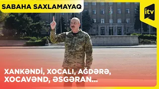 QARABAĞ AZƏRBAYCANDIR! | Sabaha saxlamayaq | 16.10.2023