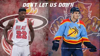 Florida Panthers/Miami Heat Championship Run Hype Video|| Don't Let Me Down