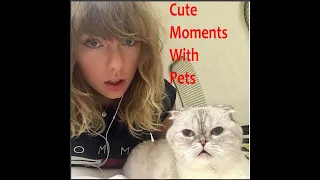 Taylor Swift Cute Moments with her Cats plus more!! :)