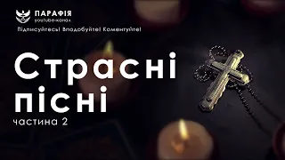 Страсні пісні, Страсний тиждень