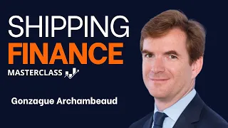 The Ultimate Guide to Shipping Finance [Gonzague Archambeaud]