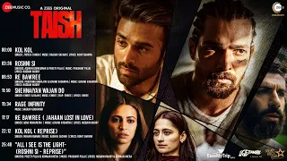 Taish - Full Album | Pulkit Samrat, Jim Sarbh, Harshvardhan Rane and Kriti Kharbanda