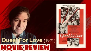 QUEST FOR LOVE (1971) - MOVIE REVIEW