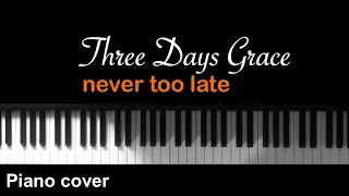 Three Days Grace - Never too late [piano cover] #threedaysgrace #nevertoolate #pianocover