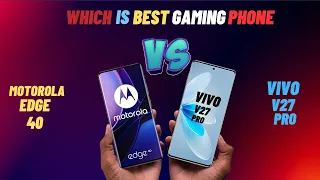 Motorola Edge 40 VS Vivo V27 Pro Full Comparison | Best Gaming Phone | Zoom Gadget