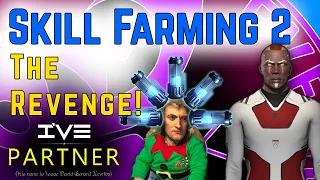 Skill Farming 2: The Revenge! Eve Online