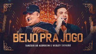 BEIJO PRA JOGO - Tarcísio do Acordeon e Wesley Safadão (DVD Nossa História)