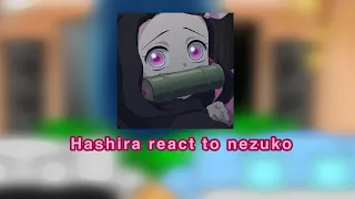 ||Hashira react to Nezuko.||KNY|| Angst|| 1/?||