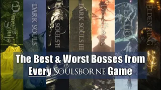 The Best & Worst Bosses from Every Soulsborne Game