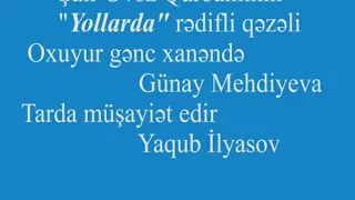 Günay Mehdiyeva segah (toy) Yaqub İlyasov Evez Qurbanli "Yollada"redifli qezeli